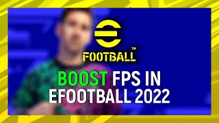 Boost FPS in eFootball 2022 | eFootball 2022 Improve Performance