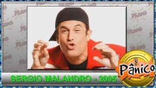 Panico Sergio Malandro 2005