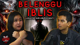 TOLONG LINDUNGI SAYA DARI CERITA INI - BELENGGU IBLIS | TIBA2 #68