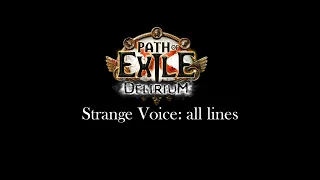 [Path of Exile] Delirium, Strange Voice all lines