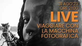 VIAGGIARE CON LA MACCHINA FOTOGRAFICA