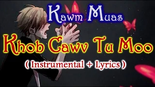 Khob Cawv Tu moo Instrumental + Lyrics - Kawm Muas