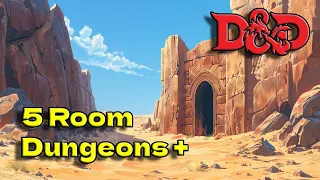 Expand the use of 5 room dungeons in D&D