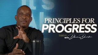 Principles For Progress // It's About To Get Better // Thrive with Dr. Dharius Daniels