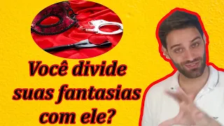 Por Que Você Deve Compartilhar Fantasias Sexuais Com Seu Parceiro (2020)