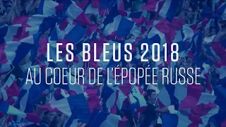 Les Bleus 2018 au cœur de L’Epopée Russe |2018| WebRip en Français (HD 720p)