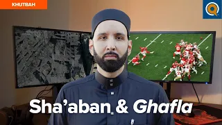 Why this Sha'aban is so Important | Khutbah by Dr. Omar Suleiman