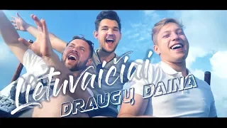 Lietuvaičiai - Draugų daina (2019)