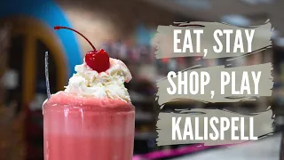 Kalispell Montana - Eat, Stay, Shop, Play