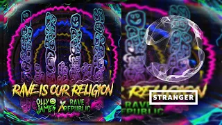 Olly James x Rave Republic - Rave Is Our Religion (Extended Mix)