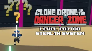 How to use the Stealth AI - Clone Drone Level Editor Tutorial