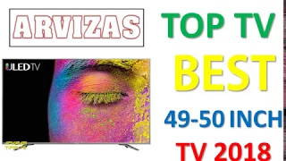 Best TV's 49-50 inch 2018 | Kaip pasirinkti televizoriu 2018 | Samsung QE49Q7F | LG 49DJ800V