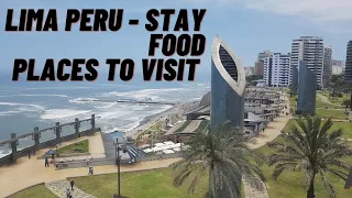 Lima, Peru - Things to Do, Best Food, Hotel Stay | Travel Guide | Where to Stay and Eat