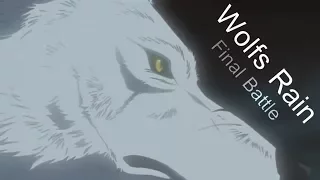 Wolfs Rain - Final Battle (HD)