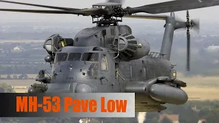 MH-53 Pave Low: An important asset of US Special Forces around the globe