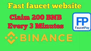 Short Claim upto 200 BNB every 3 Minutes pay you instantly on faucetpay