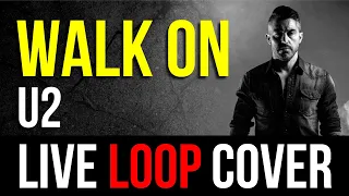 U2 'Walk On' Cover LOOP by Nuno Casais