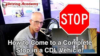 How to Come to a Complete Stop in a Tractor Trailer - CDL Driving Academy