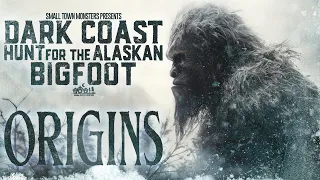 Dark Coast, Hunt for the Alaskan Bigfoot: Origins (Searching for Sasquatch in Alaska)