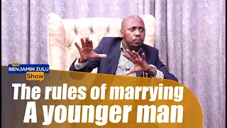 The Rules Of Marrying A Younger Man - The Benjamin Zulu Show