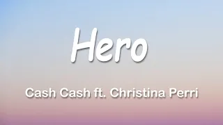 Cash Cash - Hero ft. Christina Perri 1 Hour (Lyrics)