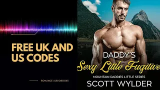 Daddy's Sexy Little Fugitive🎧📖 Contemporary Steamy Romance Audiobook