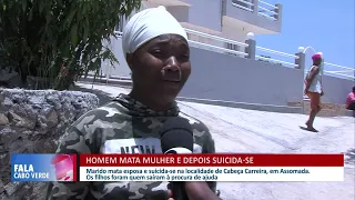 Homem matou a sua mulher e depois suicidou-se em Assomada | Fala Cabo Verde Especial