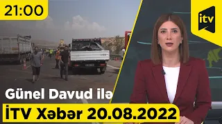 İTV Xəbər - 20.08.2022 (21:00)