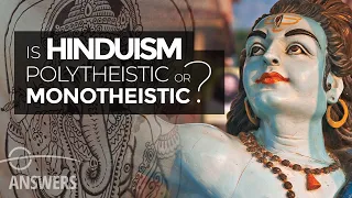 Is Hinduism Monotheistic or Polytheistic?