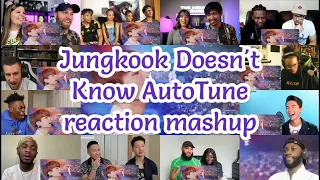 Jungkook Doesn't Know AutoTune || reaction mashup