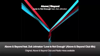 Above & Beyond feat. Zoë Johnston - Love Is Not Enough (Above & Beyond Club Mix)