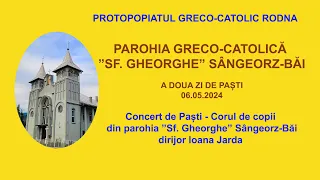 Concert susținut de copii din Parohia ”Sf. Gheorghe” Sângeorz-Băi - a treia zi de Paști - 06.05.2024