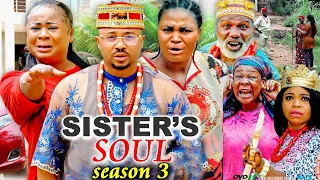 SISTER'S SOUL SEASON 3 -(Trending New Movie)Chizzy Alichi & Uju Okoli 2021 Latest Movie Full HD