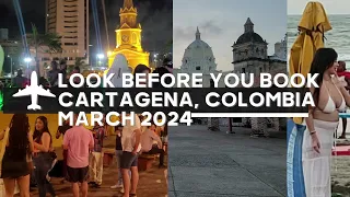 🇨🇴  Look Before You Book - Cartagena, Colombia - March 2024