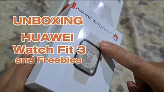 UNBOXING | Huawei Watch Fit 3 and Freebies | Tagalog