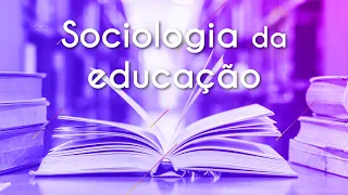 Sociologia da educação - Brasil Escola
