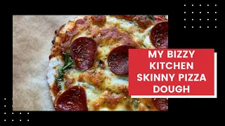 Skinny Pizza Dough @mybizzykitchen