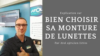 Comment choisir ses lunettes par Atol mon opticien Istres