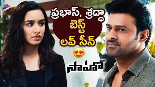 Prabhas & Shraddha Kapoor Best Love Scene | Saaho Telugu Movie Scenes | Sujeeth | Telugu FilmNagar