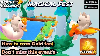 How to earn gold fast in Pocket Champs 75k gold in one event Magical Fest no hacks
