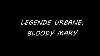Legende urbane : Legenda lui Bloody Mary
