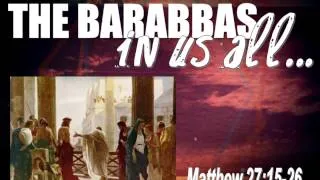 Message: "The Barabbas In Us All" (Matthew 27:15-26) by Pastor Joshua Wallnofer