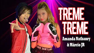 TREME TREME | AMANDA NATHANRY & MARCIO JR ( Clip Oficial )