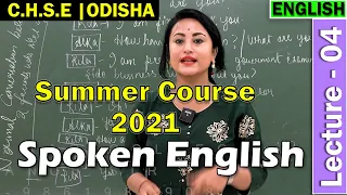 Spoken English | Lecture 4 | +2 Science Summer Course | Online Live Class | CHSE Odisha