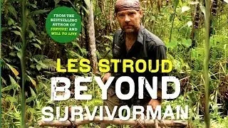 Les Stroud - Beyond Survivorman