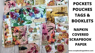 POUCHES, POCKETS, TAGS, BOOKLETS AND MORE FROM OLD SCRAPBOOK PAPER AND PAPER NAPKINS