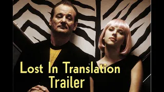 Lost In Translation Trailer