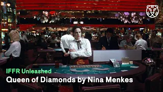 IFFR Unleashed: Queen of Diamonds by Nina Menkes