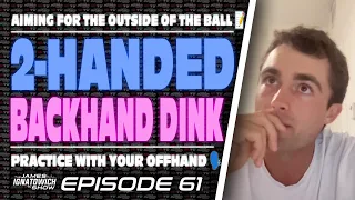 The Two-Handed Backhand Dink | James Ignatowich Show