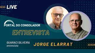 ENTREVISTA COM JORGE ELARRAT  #canalespírita, #espiritismonobrasil #portaldoconsolador